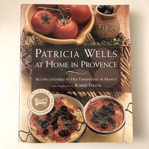 PATRICIA WELLS AT HOME IN PROVENCE COOKBOOK—PERFECT FOR HOLIDAY ENTERTAINING!